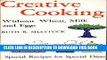 [New] Ebook Creative Cooking without Wheat, Milk and Eggs: Special Recipes for Special Diets Free