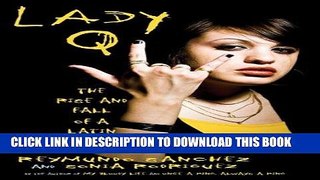 Best Seller Lady Q: The Rise and Fall of a Latin Queen Free Download