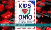 FAVORIT BOOK Kids Love Ohio: A Parent s Guide to Exploring Fun Places in Ohio with Children...Year
