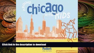 FAVORIT BOOK Fodor s Around Chicago with Kids, 2nd Edition: 68 Great Things to Do Together (Around