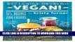 [New] Ebook But I Could Never Go Vegan!: 125 Recipes That Prove You Can Live Without Cheese, It s