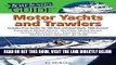 [EBOOK] DOWNLOAD The Boat Buyer s Guide to Motor Yachts and Trawlers: Includes Price Guides for