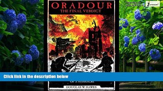Books to Read  Oradour-The Final Verdict: Worst Nazi War Crime in France, The Controversial Trial