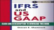 [READ] EBOOK IFRS and US GAAP, with Website: A Comprehensive Comparison ONLINE COLLECTION