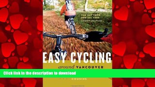 FAVORIT BOOK Easy Cycling Around Vancouver: Fun Day Trips for All Ages READ EBOOK