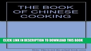 [New] Ebook THE BOOK OF CHINESE COOKING Free Read