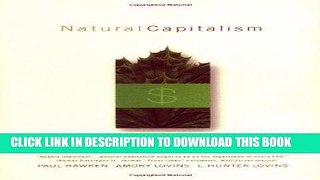 [FREE] EBOOK Natural Capitalism: Creating the Next Industrial Revolution BEST COLLECTION