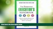 Big Deals  The Essential Executor s Handbook: A Quick and Handy Resource for Dealing With Wills,