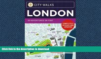 GET PDF  City Walks: London, Revised Edition: 50 Adventures on Foot  GET PDF