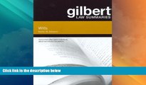 Big Deals  Gilbert Law Summaries on Wills  Best Seller Books Most Wanted
