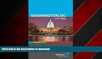 FAVORIT BOOK Washington, DC with Kids: For families traveling independently to Washington, DC