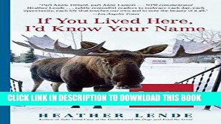 Best Seller If You Lived Here, I d Know Your Name: News from Small-Town Alaska Free Read