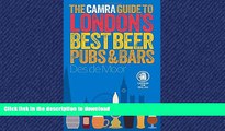 FAVORITE BOOK  The CAMRA Guide to Londonâ€™s Best Beer, Pubs   Bars FULL ONLINE