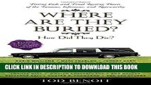 Best Seller Where Are They Buried?: How Did They Die? Fitting Ends and Final Resting Places of the