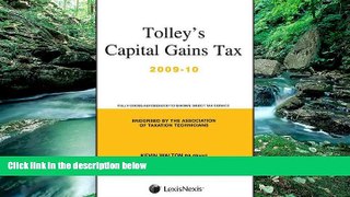 Big Deals  Tolley s Capital Gains Tax 2009-10: Main Annual  Full Read Most Wanted