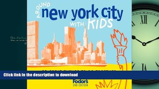 READ ONLINE Fodor s Around New York City with Kids, 2nd Edition: 68 Great Things to Do Together