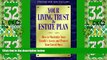 Big Deals  Your Living Trust   Estate Plan  Best Seller Books Most Wanted