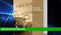 Must Have  Wills, Trusts, and Estates Administration  READ Ebook Full Ebook