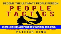 [New] Ebook People Tactics: Strategies to Navigate Delicate Situations, Communicate Effectively,