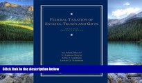 Big Deals  Federal Taxation of Estates, Trusts and Gifts: Cases, Problems and Materials  Full