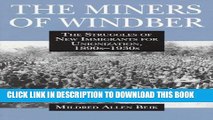 [FREE] EBOOK Miners of Windber: The Struggles of New Immigrants for Unionization, 1890s-1930s BEST