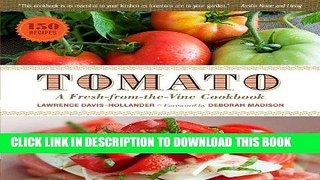 [New] Ebook Tomato: A Fresh-from-the-Vine Cookbook Free Read