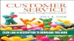 [PDF] Customer Service: Career Success Through Customer Loyalty (6th Edition) Popular Collection