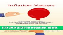 [READ] EBOOK Inflation Matters: Inflationary Wave Theory, its impact on inflation past and present