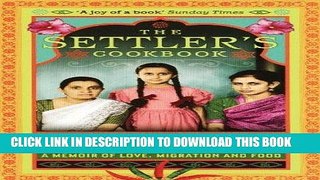 [PDF] The Settler s Cookbook: A Memoir Of Love, Migration And Food Popular Online