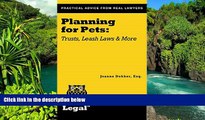 READ FULL  Planning for Pets: Trusts, Leash Laws and More (A Real Life Legal Guide)  READ Ebook