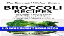 [New] Ebook Broccoli Recipes: The Ultimate Recipe Guide to Healthy and Delicious Broccoli