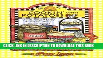 [New] Ebook Cookin  with Potatoes: Featuring Many Fabulous Dried Potato Recipes Free Online