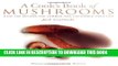 [New] Ebook A Cook s Book of Mushrooms: With 100 Recipes for Common and Uncommon Varieties Free Read