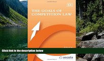 Big Deals  The Goals of Competition Law (ASCOLA Competition Law series)  Best Seller Books Best