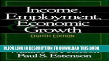 [FREE] EBOOK Income, Employment, and Economic Growth (Eighth Edition) BEST COLLECTION