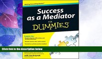 Big Deals  Success as a Mediator For Dummies  Full Read Most Wanted