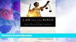 Big Deals  Law and the Bible: Justice, Mercy and Legal Institutions  Full Read Most Wanted