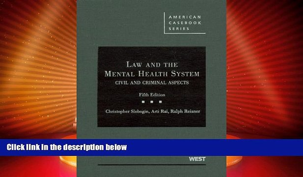 Big Deals Law and the Mental Health System: Civil and Criminal Aspects (American Casebook)