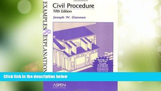 Big Deals  Civil Procedure: Examples   Explanations 5th edition  Full Read Best Seller