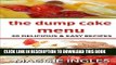 [PDF] The Dump Cake Menu: 30 Delicious Dump Cake Recipes Anyone Can Make Full Online
