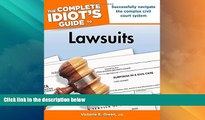 Big Deals  The Complete Idiot s Guide to Lawsuits  Full Read Most Wanted