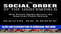 [FREE] EBOOK The Social Order of the Underworld: How Prison Gangs Govern the American Penal System