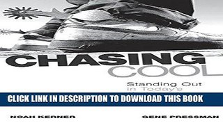 [READ] EBOOK Chasing Cool: Standing Out in Today s Cluttered Marketplace ONLINE COLLECTION