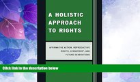Must Have PDF  A Holistic Approach to Rights: Affirmative Action, Reproductive Rights, Censorship,