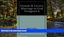 READ FULL  Friends   Lovers: Marriage as God Designed It  Premium PDF Online Audiobook