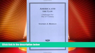 Big Deals  America and the Law: Challenges for the 21st Century  Full Read Most Wanted