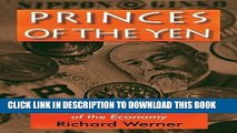 [FREE] EBOOK Princes of the Yen: Japan s Central Bankers and the Transformation of the Economy