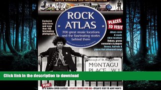 FAVORITE BOOK  Rock Atlas: 700 Great Music Locations and the Fascinating Stories Behind Them  GET