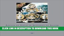[PDF] Apples of Gold in Settings of Silver: Stories of Dinner as a Work of Art Full Online