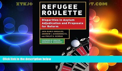 Big Deals  Refugee Roulette: Disparities in Asylum Adjudication and Proposals for Reform  Best